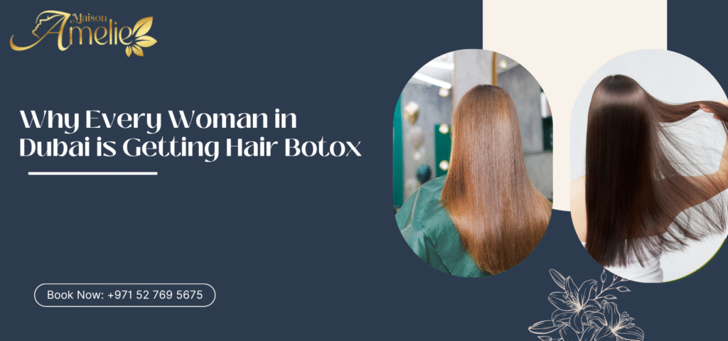 Why-Every-Woman-in-Dubai-is-Getting-Hair-Botox