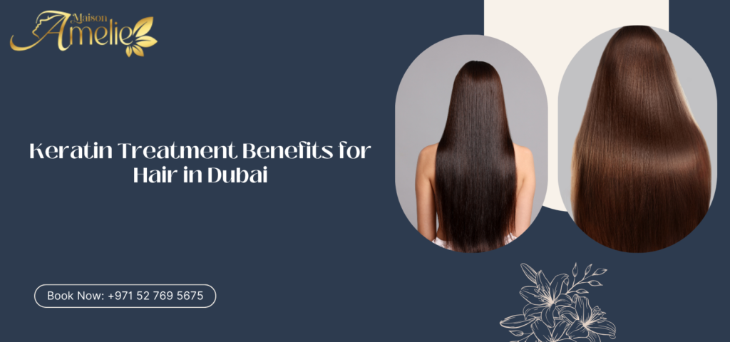 Professional keratin hair treatment being applied at Maison Amelie salon in Motor City Dubai