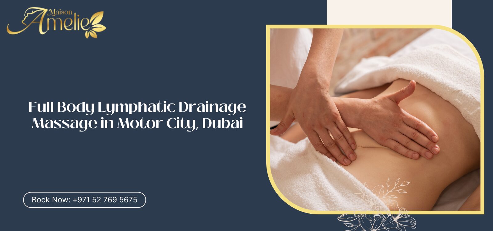 Full body lymphatic drainage massage at Maison Amelie in Motor City Dubai