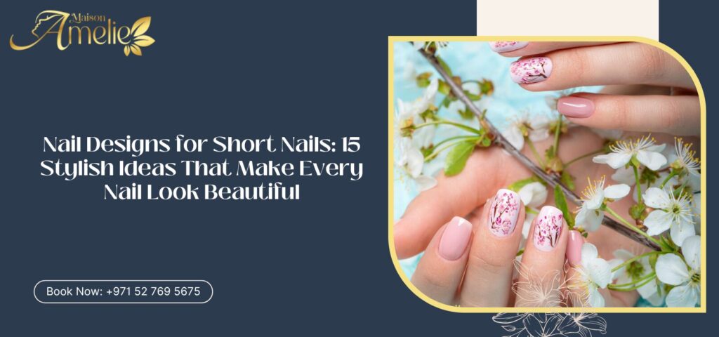 Beautiful nail designs for short nails featuring elegant colours and stylish nail art